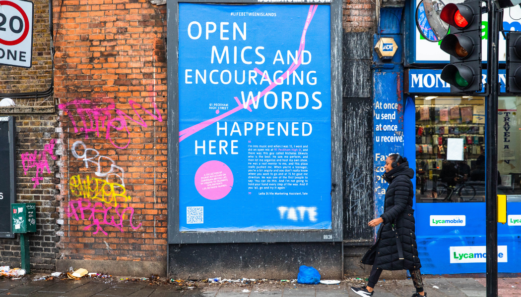 Tate Britain - Life Between Islands display on Peckham High Street